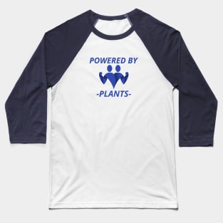 Powered By Plants Baseball T-Shirt